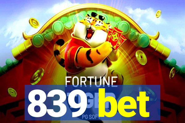 839 bet